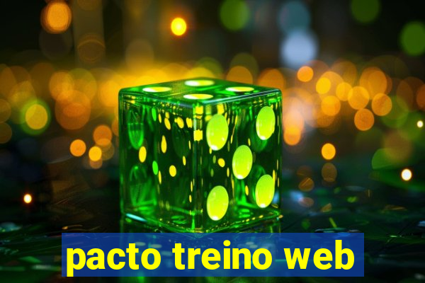 pacto treino web